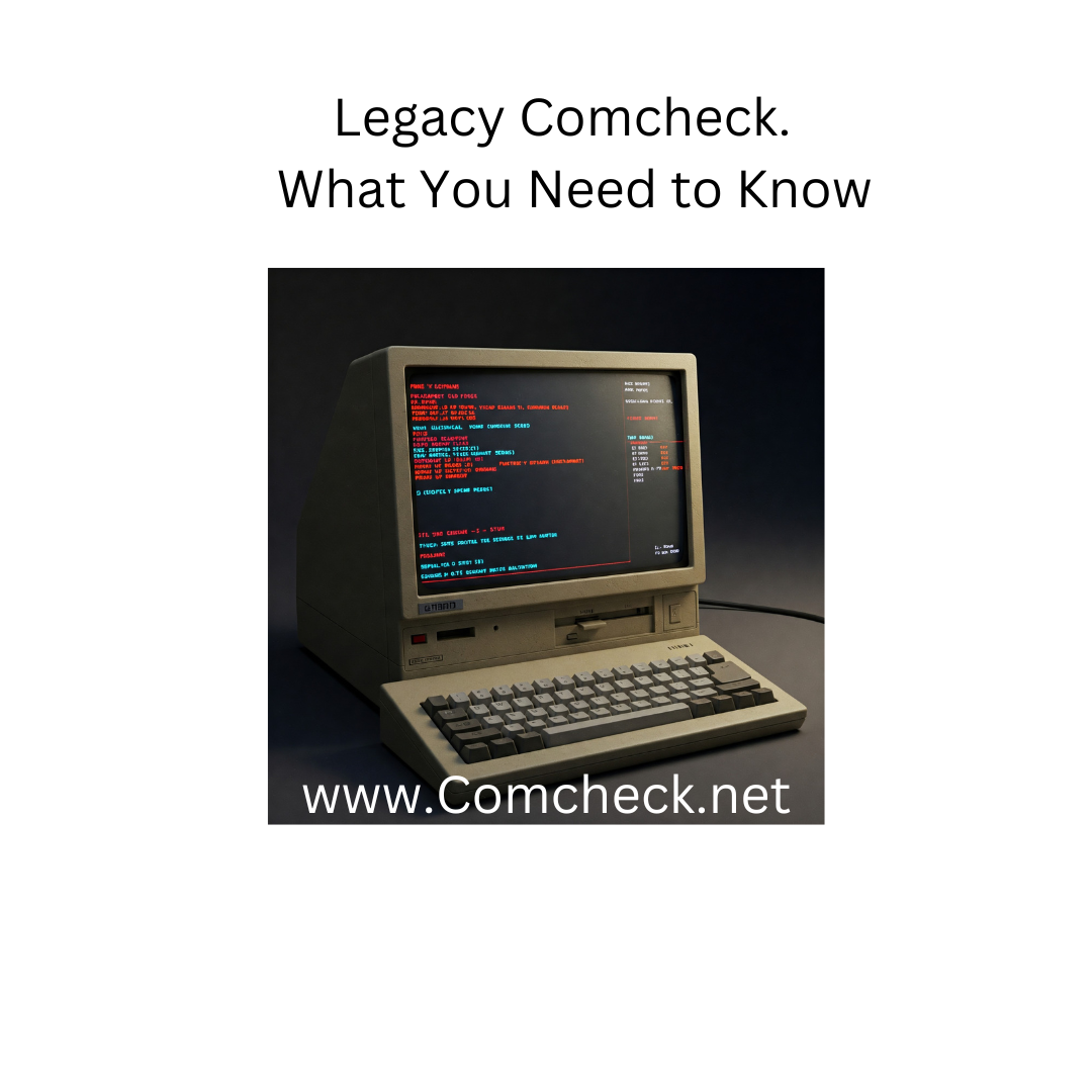 Legacy Comcheck. What You Need to Know